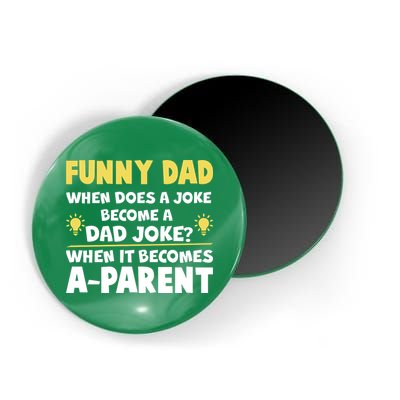 Funny Dad Joke When It Becomes A Parent Magnet