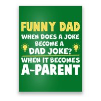 Funny Dad Joke When It Becomes A Parent Poster