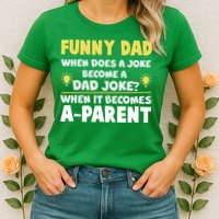 Funny Dad Joke When It Becomes A Parent Womens T-Shirt