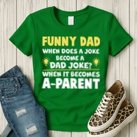 Funny Dad Joke When It Becomes A Parent Womens T-Shirt
