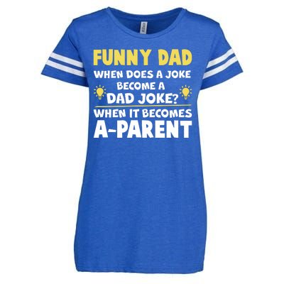 Funny Dad Joke When It Becomes A Parent Enza Ladies Jersey Football T-Shirt