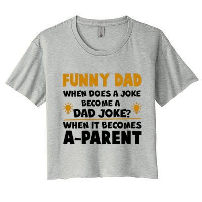 Funny Dad Joke When It Becomes A Parent Women's Crop Top Tee