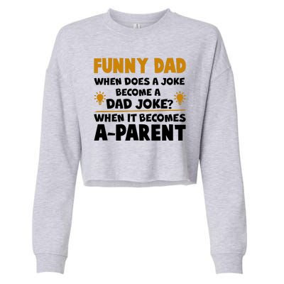 Funny Dad Joke When It Becomes A Parent Cropped Pullover Crew