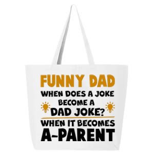 Funny Dad Joke When It Becomes A Parent 25L Jumbo Tote