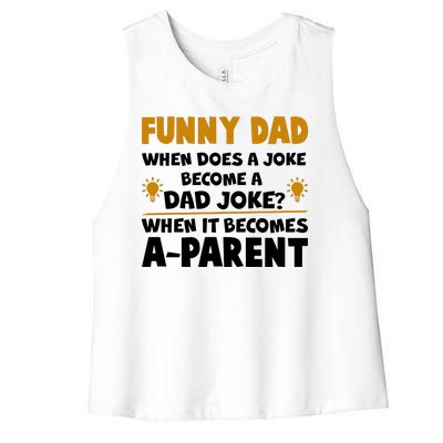 Funny Dad Joke When It Becomes A Parent Women's Racerback Cropped Tank