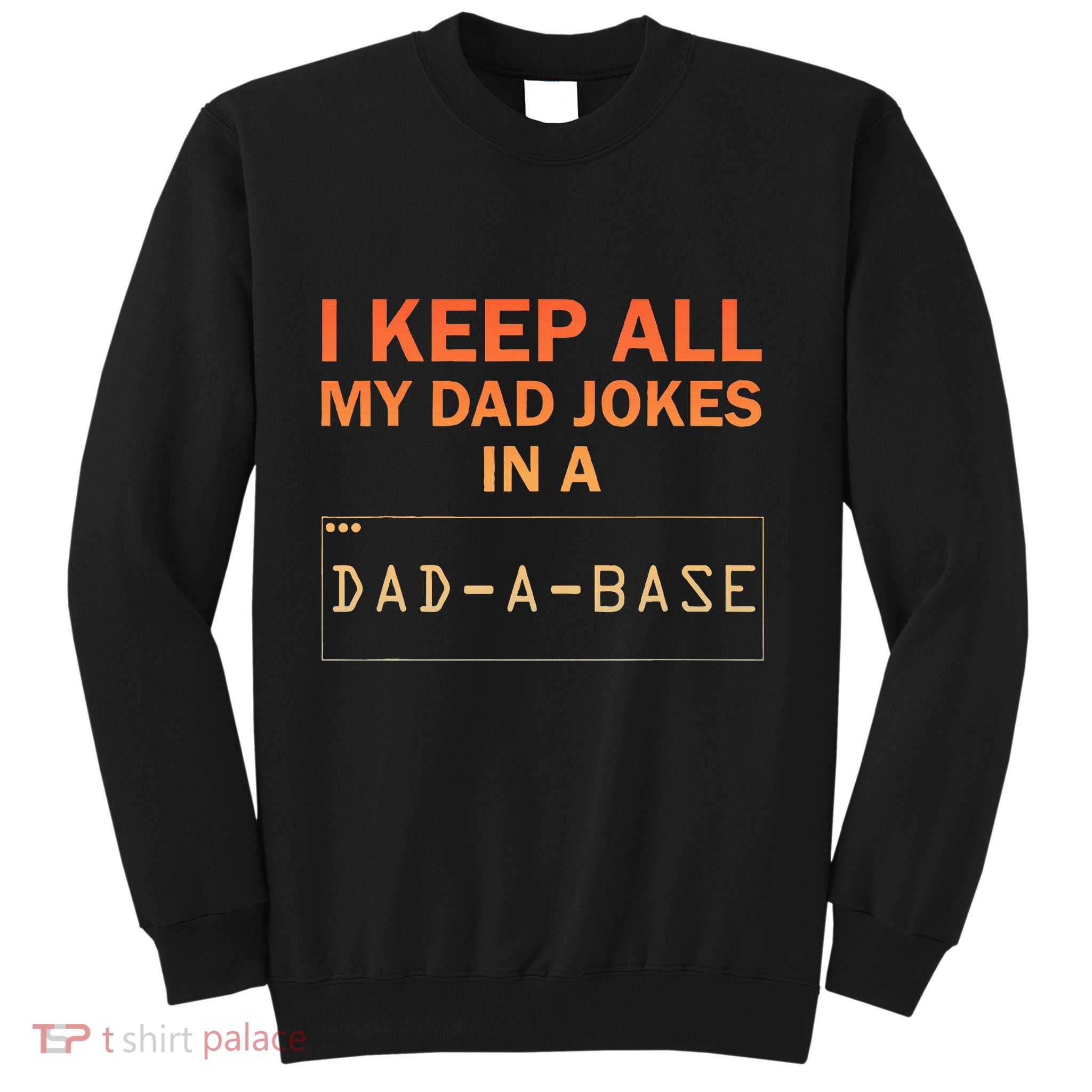 Funny Dad Jokes Database Dad Joke Lovers Sweatshirt