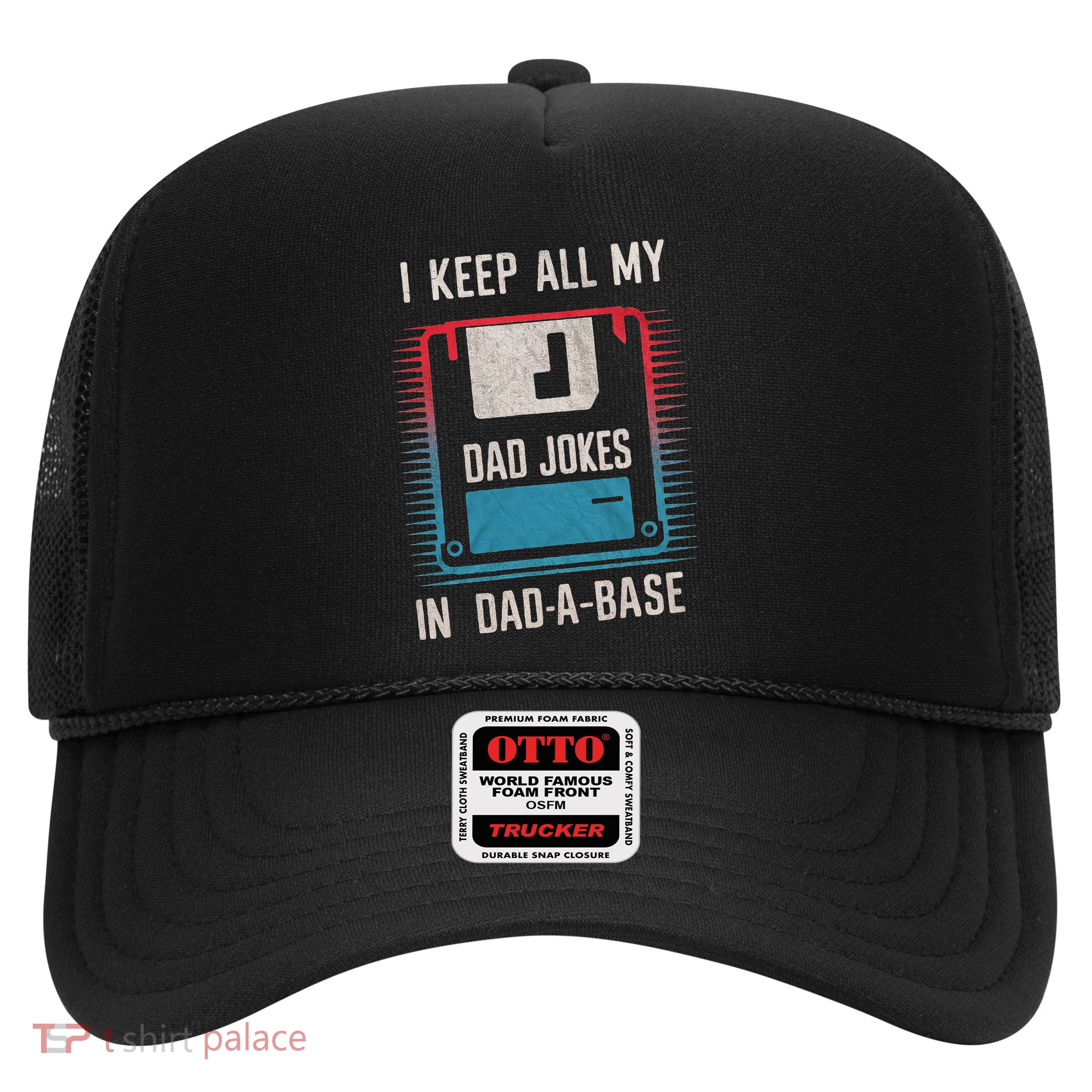 Funny Dad Jokes In Dad A Base For FatherS Day Trucker Hat