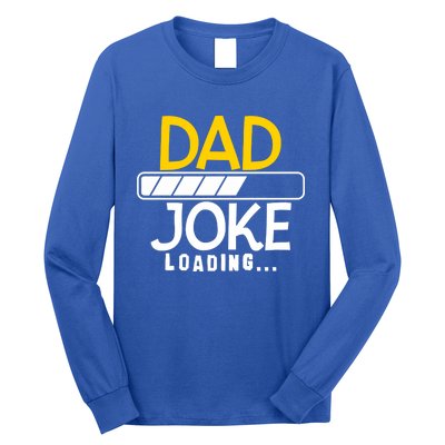 Funny Dad Jokes Dad Joke Loading Great Gift Long Sleeve Shirt