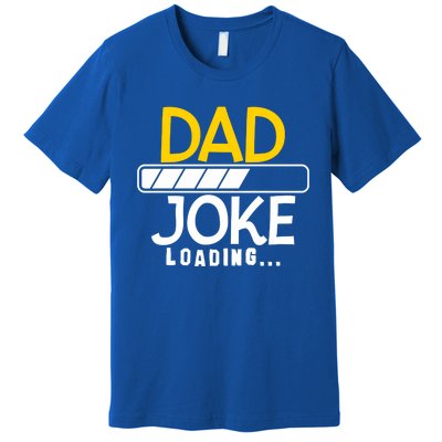 Funny Dad Jokes Dad Joke Loading Great Gift Premium T-Shirt