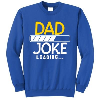 Funny Dad Jokes Dad Joke Loading Great Gift Tall Sweatshirt