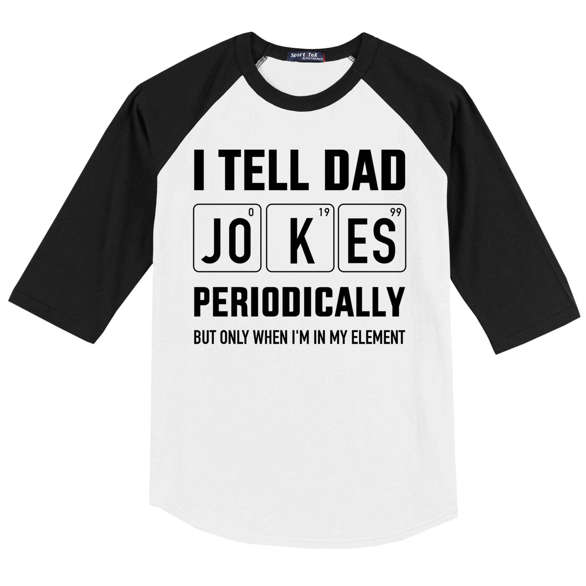 Funny Dad Jokes Periodically In Elet For Fathers Day Gift Baseball Sleeve Shirt