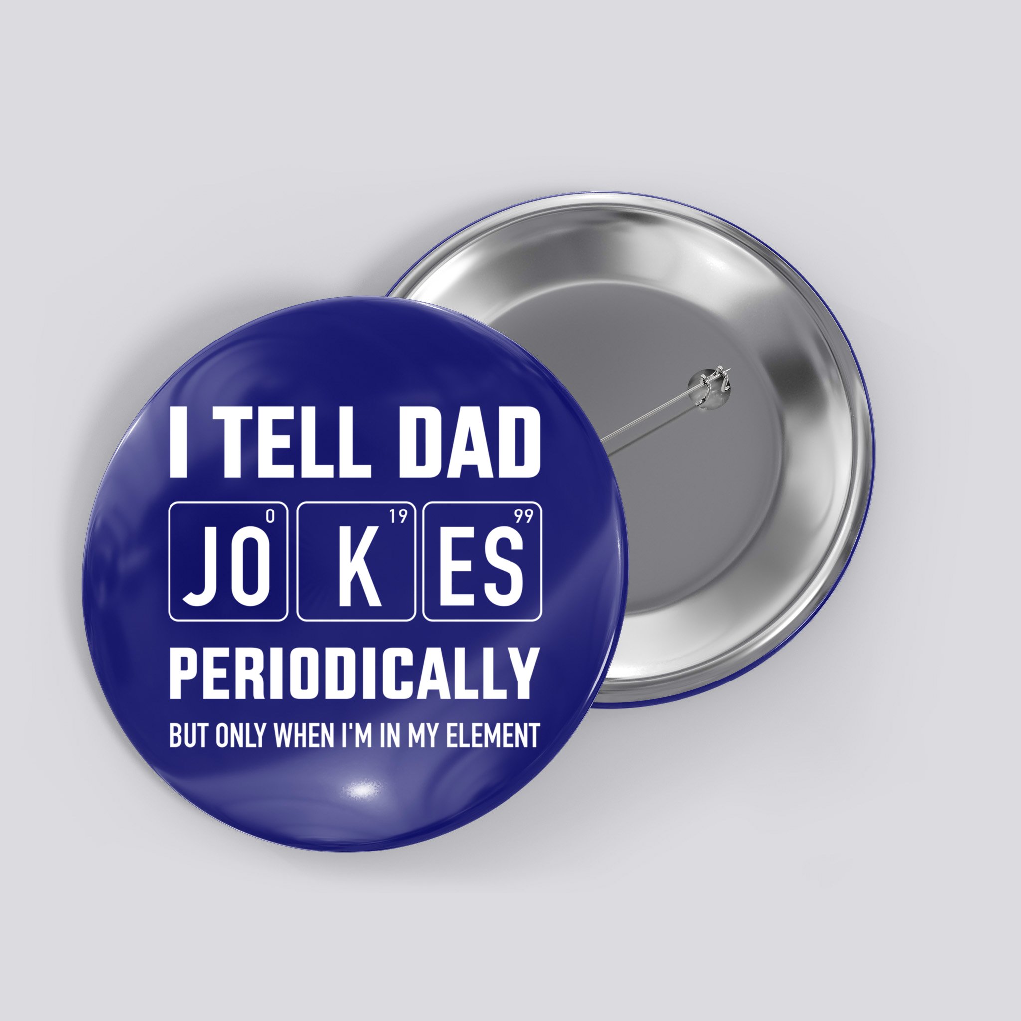 Funny Dad Jokes Periodically In Elet For Fathers Day Gift Button