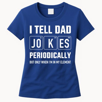 Funny Dad Jokes Periodically In Elet For Fathers Day Gift Womens T-Shirt