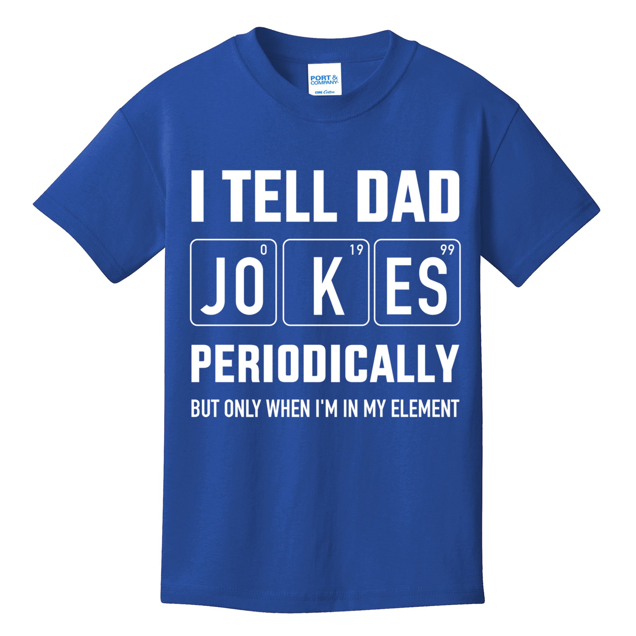 Funny Dad Jokes Periodically In Elet For Fathers Day Gift Kids T-Shirt