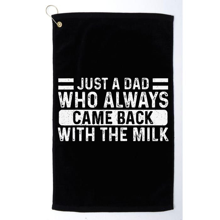 FatherS Day Just A Dad Who Always Came Back With The Milk Golf Towel