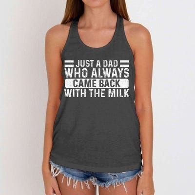 FatherS Day Just A Dad Who Always Came Back With The Milk Women's Knotted Racerback Tank