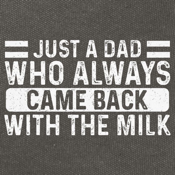 FatherS Day Just A Dad Who Always Came Back With The Milk Cotton Canvas Backpack