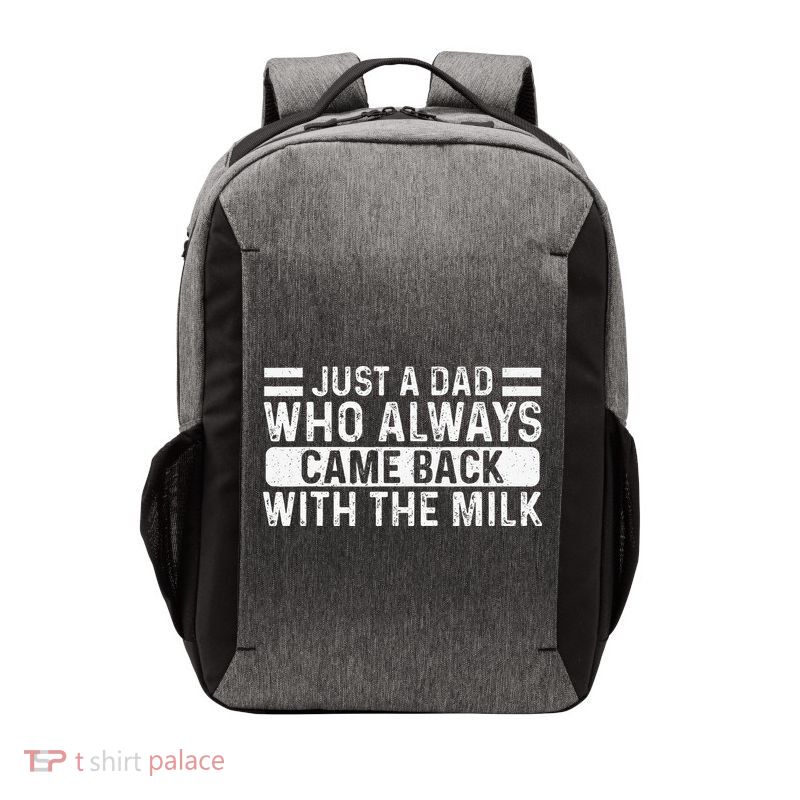 FatherS Day Just A Dad Who Always Came Back With The Milk Vector Backpack