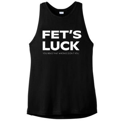 Funny Dad Joke Fet’s Luck You Read That Wrong Didn’t You Ladies PosiCharge Tri-Blend Wicking Tank