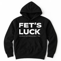 Funny Dad Joke Fet’s Luck You Read That Wrong Didn’t You Hoodie