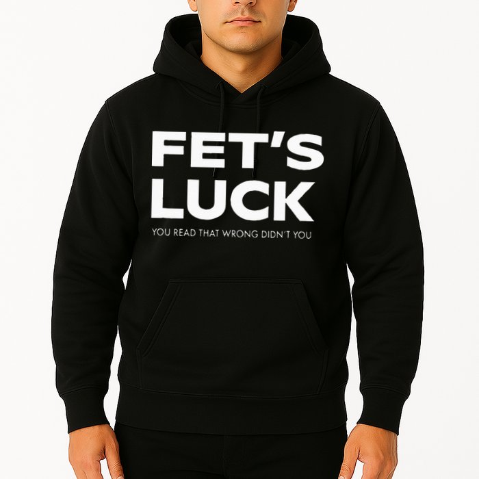 Funny Dad Joke Fet’s Luck You Read That Wrong Didn’t You Hoodie