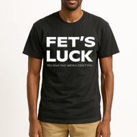 Funny Dad Joke Fet’s Luck You Read That Wrong Didn’t You Tall T-Shirt
