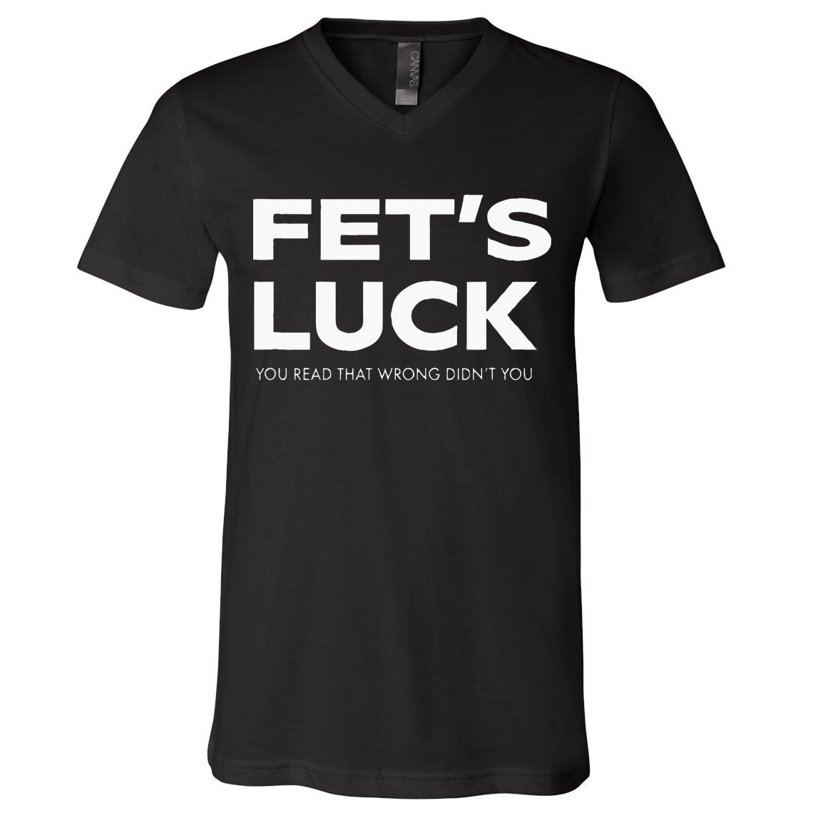 Funny Dad Joke Fet’s Luck You Read That Wrong Didn’t You V-Neck T-Shirt