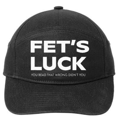 Funny Dad Joke Fet’s Luck You Read That Wrong Didn’t You 7-Panel Snapback Hat