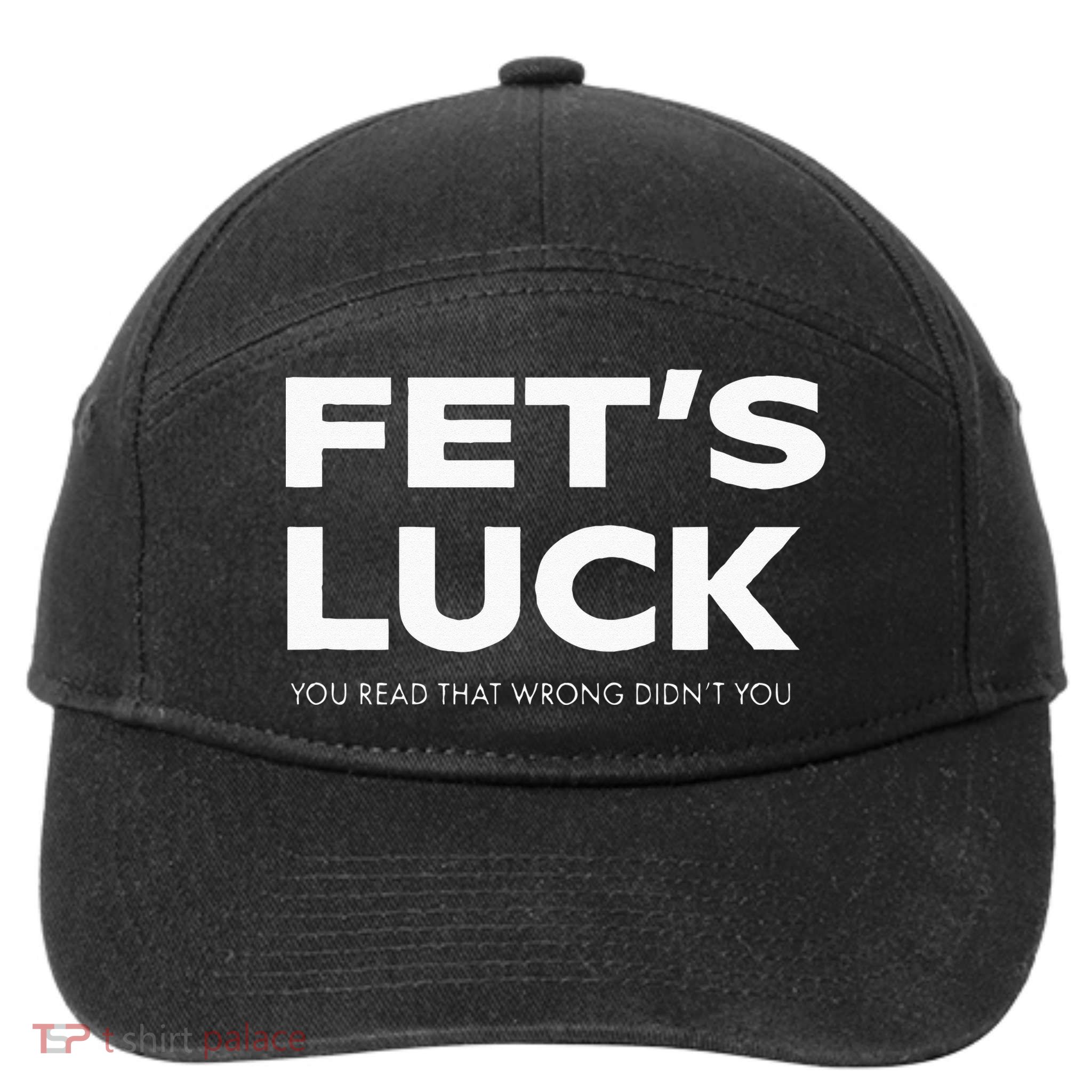 Funny Dad Joke Fet’s Luck You Read That Wrong Didn’t You 7-Panel Snapback Hat