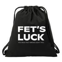 Funny Dad Joke Fet’s Luck You Read That Wrong Didn’t You Drawstring Bag