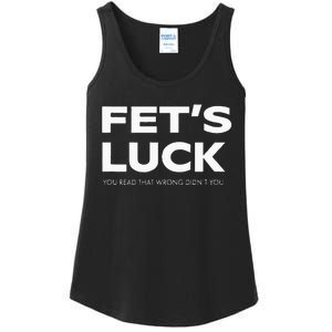 Funny Dad Joke Fet’s Luck You Read That Wrong Didn’t You Ladies Essential Tank