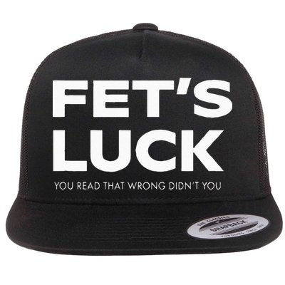 Funny Dad Joke Fet’s Luck You Read That Wrong Didn’t You Flatbill Hat