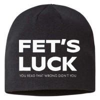 Funny Dad Joke Fet’s Luck You Read That Wrong Didn’t You Sustainable Beanie