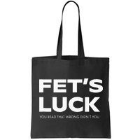 Funny Dad Joke Fet’s Luck You Read That Wrong Didn’t You Bag