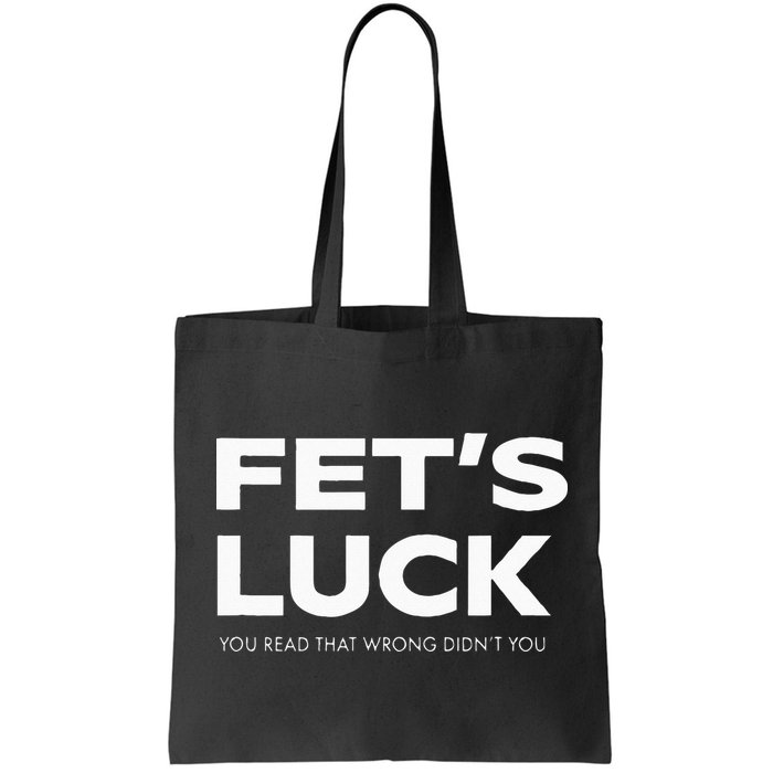 Funny Dad Joke Fet’s Luck You Read That Wrong Didn’t You Bag