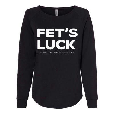 Funny Dad Joke Fet’s Luck You Read That Wrong Didn’t You Womens California Wash Sweatshirt