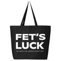 Funny Dad Joke Fet’s Luck You Read That Wrong Didn’t You 25L Jumbo Tote