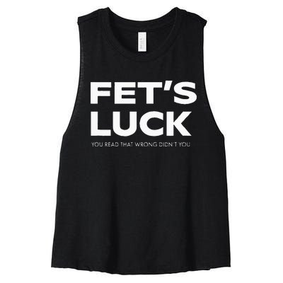 Funny Dad Joke Fet’s Luck You Read That Wrong Didn’t You Women's Racerback Cropped Tank