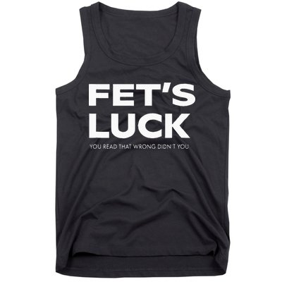 Funny Dad Joke Fet’s Luck You Read That Wrong Didn’t You Tank Top
