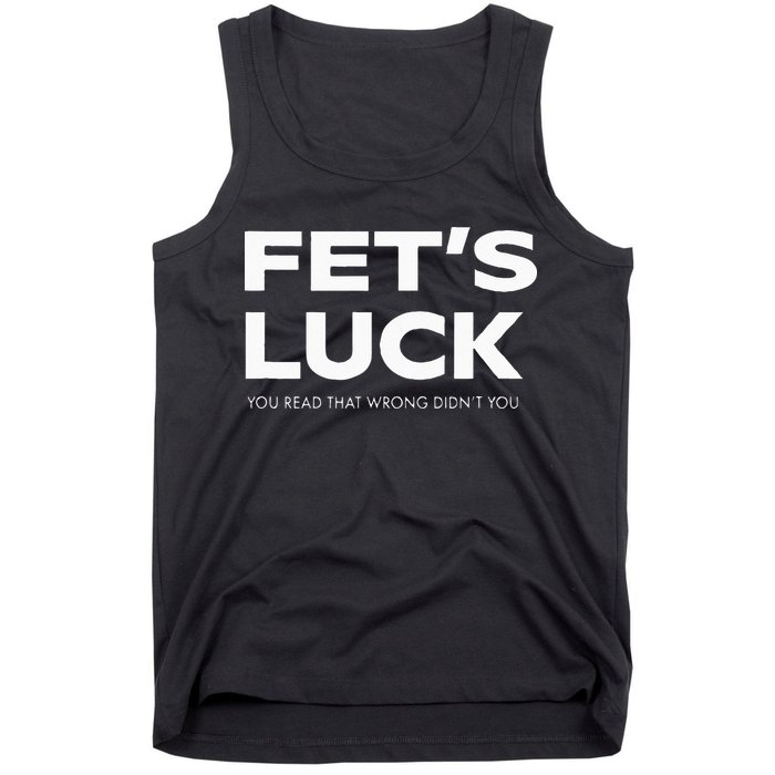 Funny Dad Joke Fet’s Luck You Read That Wrong Didn’t You Tank Top