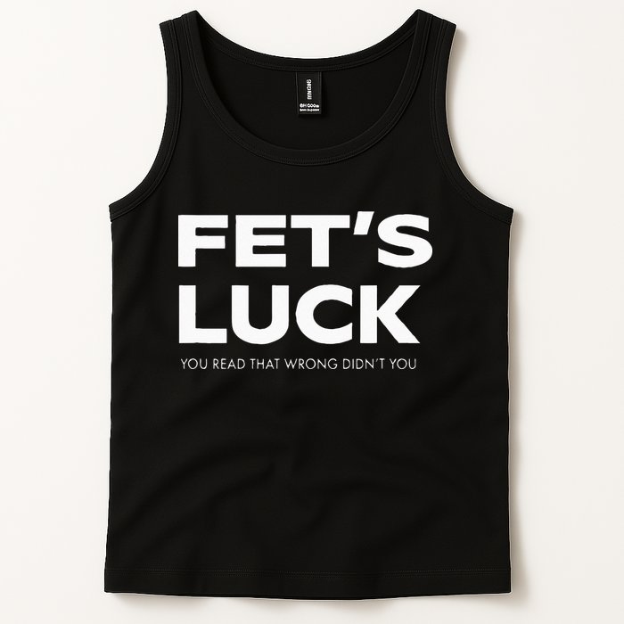 Funny Dad Joke Fet’s Luck You Read That Wrong Didn’t You Tank Top