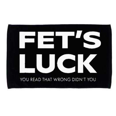 Funny Dad Joke Fet’s Luck You Read That Wrong Didn’t You Microfiber Hand Towel