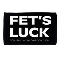 Funny Dad Joke Fet’s Luck You Read That Wrong Didn’t You Microfiber Hand Towel