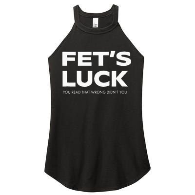 Funny Dad Joke Fet’s Luck You Read That Wrong Didn’t You Women's Perfect Tri Rocker Tank