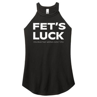 Funny Dad Joke Fet’s Luck You Read That Wrong Didn’t You Women's Perfect Tri Rocker Tank