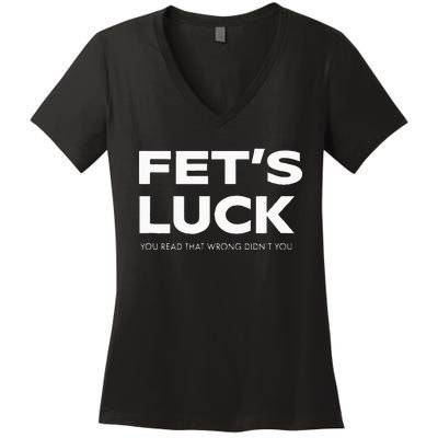 Funny Dad Joke Fet’s Luck You Read That Wrong Didn’t You Women's V-Neck T-Shirt