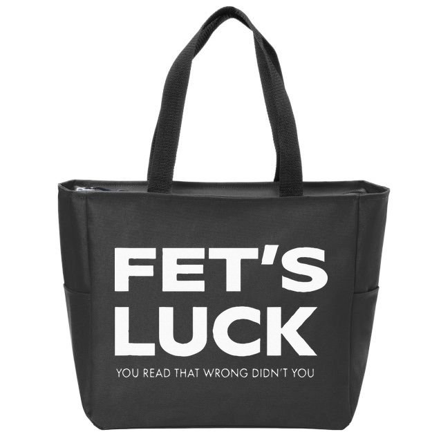 Funny Dad Joke Fet’s Luck You Read That Wrong Didn’t You Zip Tote Bag