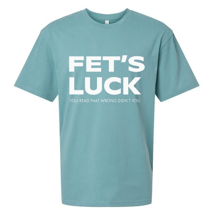 Funny Dad Joke Fet’s Luck You Read That Wrong Didn’t You Sueded Cloud Jersey T-Shirt