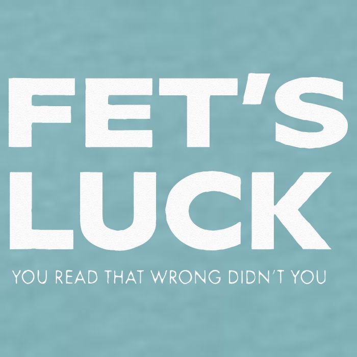 Funny Dad Joke Fet’s Luck You Read That Wrong Didn’t You Sueded Cloud Jersey T-Shirt