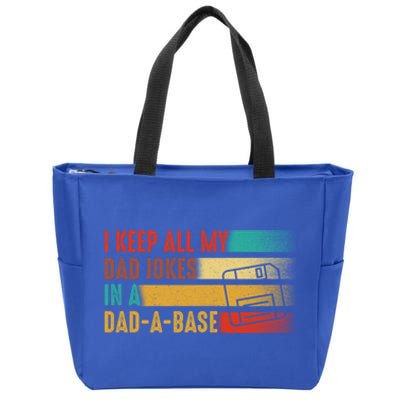 Funny Dad Joke I Keep All My Dad Jokes In A Dad A Base Cute Gift Funny Gift Zip Tote Bag